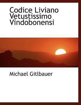 Paperback Codice Liviano Vetustissimo Vindobonensi Book