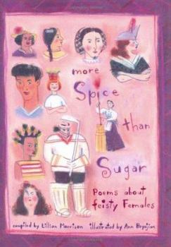 Hardcover More Spice Than Sugar: Poems About Feisty Females Book