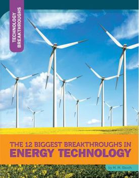 Paperback The 12 Biggest Breakthroughs in Energy Technology Book