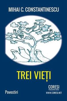 Paperback Trei Vieti: Povestiri [Romanian] Book