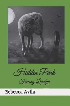 Paperback Hidden Park: Freeing Londyn (Hidden Park Series) Book