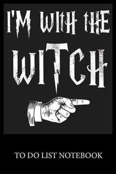 I'm With The Witch: To Do & Dot Grid Matrix Checklist Journal Daily Task Planner Daily Work Task Checklist Doodling Drawing Writing and Handwriting & Calligraphy