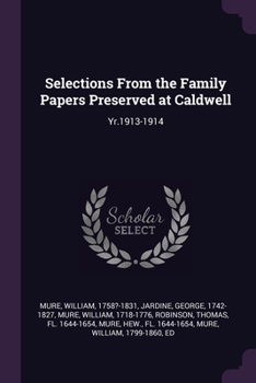Paperback Selections From the Family Papers Preserved at Caldwell: Yr.1913-1914 Book