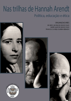 Nas Trilhas De Hannah Arendt (Portuguese Edition)