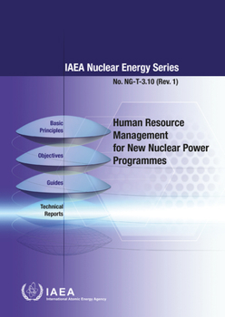 Paperback Human Resource Management for New Nuclear Power Programmes: IAEA Nuclear Energy Series No. Ng-T-3.10 (Rev. 1) Book