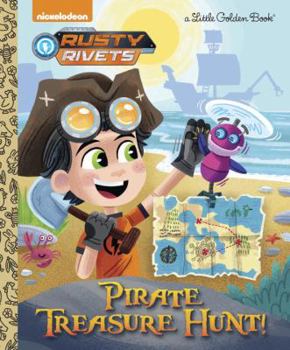 Hardcover Pirate Treasure Hunt! (Rusty Rivets) Book