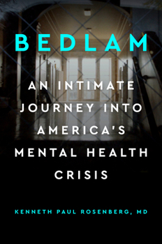 Hardcover Bedlam: An Intimate Journey Into America's Mental Health Crisis Book