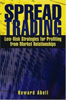 Paperback Spread Trading: Low Risk Strategies for Profiting with Market Relationships Book