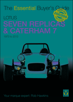 Paperback Lotus Seven Replicas & Caterham 7: 1973 to 2013 Book