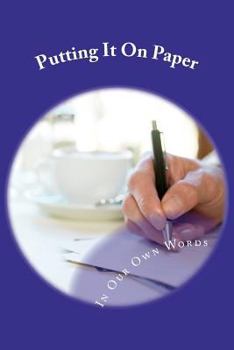 Paperback Putting It On Paper: In Our Own Words Book
