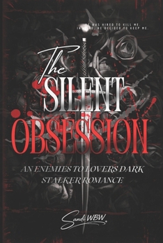 Paperback Silent Obsession: An Enemies to Lovers Dark Stalker Romance Book