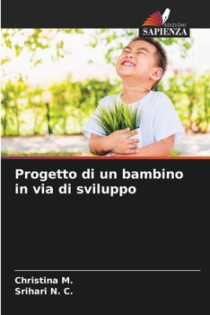Progetto di un bambino in via di sviluppo (Italian Edition)