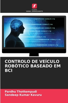 Paperback Controlo de Veículo Robótico Baseado Em Bci [Portuguese] Book