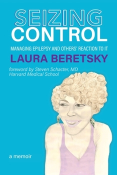 Paperback Seizing Control: managing epilepsy and others' reactions to it - a memoir Book