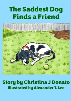Paperback The Saddest Dog Finds a Friend Book