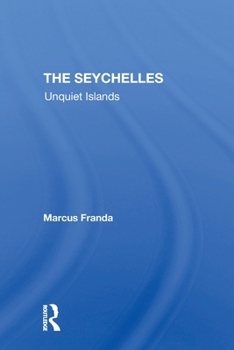 Paperback The Seychelles: Unquiet Islands Book