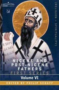 Hardcover Nicene and Post-Nicene Fathers: First Series, Volume VI St.Augustine: Sermon on the Mount, Harmony of the Gospels, Homilies on the Gospels Book