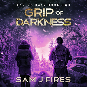 Grip of Darkness - Book #2 of the End of Days