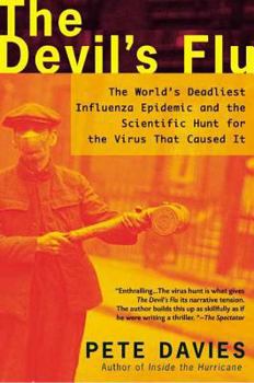 Paperback The Devil's Flu: The World's Deadliest Influenza Epidemic and the Scientific Hunt for the Virus That Caused It Book