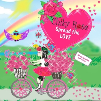 Chiky Rose: Spread the Love Vol. 8