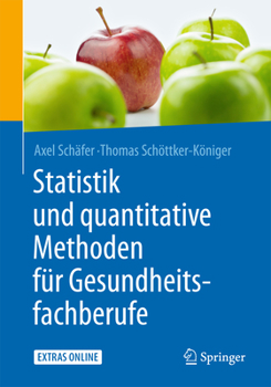 Paperback Statistik Und Quantitative Methoden Für Gesundheitsfachberufe [German] Book