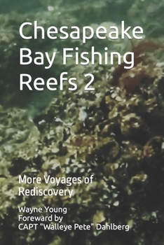 Paperback Chesapeake Bay Fishing Reefs 2: More Voyages of Rediscovery Book