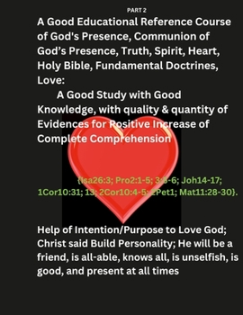 Paperback A Good Educational Reference Course of God, Communion of God's Presence, Truth, Spirit, Heart, Holy Bible, Fundamental Doctrines, Love: A Good Study w Book