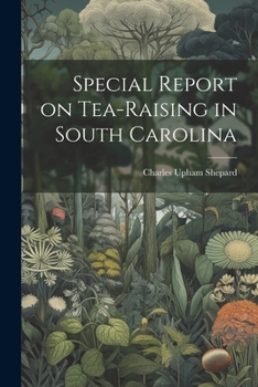 Paperback Special Report on Tea-Raising in South Carolina Book