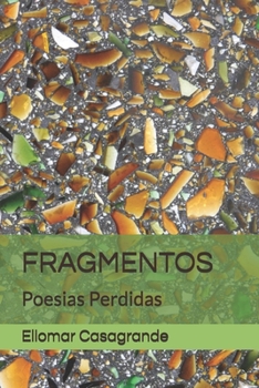 Paperback Fragmentos: Poesias Perdidas [Portuguese] Book