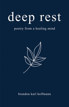 Deep Rest: Poetry from a Healing Mind