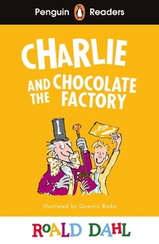 Penguin Readers Level 3: Roald Dahl Charlie and the Chocolate Factory (ELT Graded Reader) (Penguin Readers Roald Dahl)
