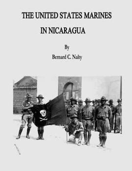 Paperback The United States Marines in Nicaragua Book