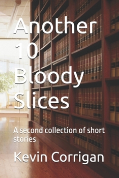 Paperback Another 10 Bloody Slices: A second collection of short stories Book