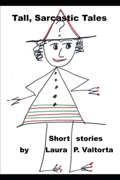 Paperback Tall, Sarcastic Tales: Whimsical short stories Book