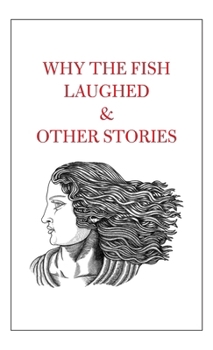 Hardcover Why the Fish Laughed & Other Stories Book