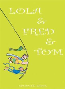 Hardcover Lola & Fred & Tom Book