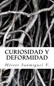Paperback Curiosidad y deformidad [Spanish] Book