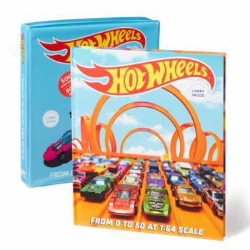 Hardcover Hot Wheels: From 0 to 50 at 1:64 Scale Book