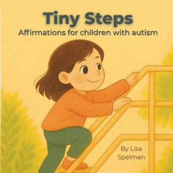 Paperback Tiny Steps: Affirmations for children with autism Book