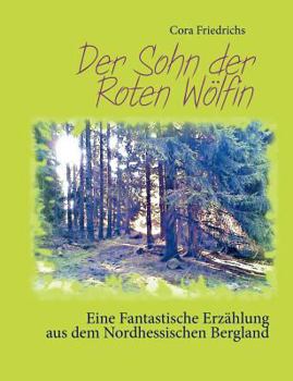 Paperback Der Sohn der Roten Wölfin: Das Scheusal vom Hohen Meißner [German] Book