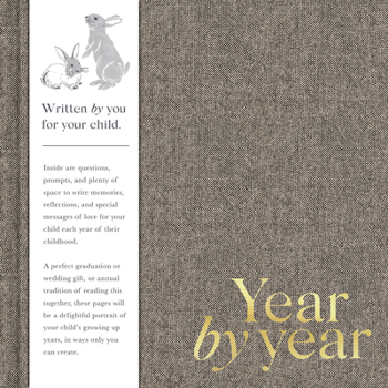 Hardcover Year by Year: Written by You for Your Child Book