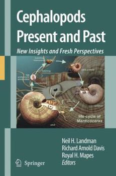 Hardcover Cephalopods Present and Past: New Insights and Fresh Perspectives Book