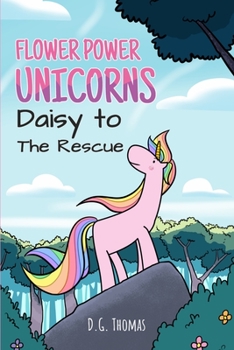 Paperback Flower Power Unicorns Daisy to the Rescue: Bedtime Stories for Kids Book