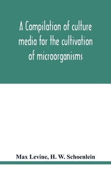 Paperback A compilation of culture media for the cultivation of microorganisms Book