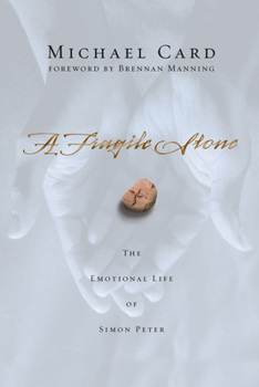 Paperback A Fragile Stone: The Emotional Life of Simon Peter Book