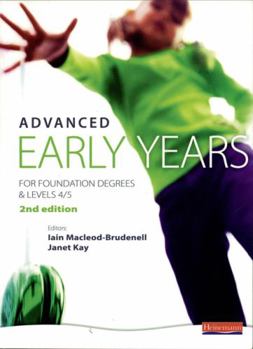 Paperback Advanced Early Years: For Foundation Degrees and Levels 4/5, Book