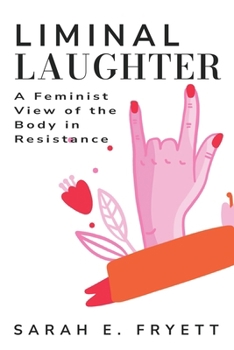 Paperback A Feminist View of the Body in Resistance Book
