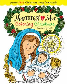 Paperback Mommy and Me Coloring Christmas: Creativity Inspired by Faith Book