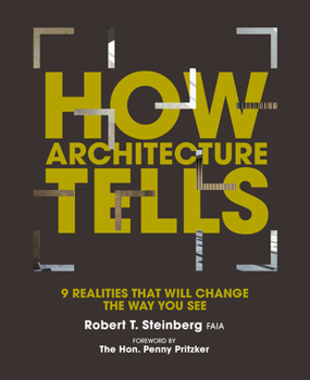 Hardcover How Architecture Tells: 9 Realities That Will Change the Way You See Book
