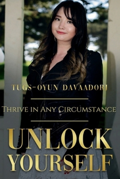 Unlock Yourself: You can be anything you want to be even on unprecedented times